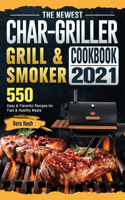 The Newest Char-Griller Grill & Smoker Cookbook 2021