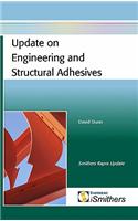 Update on Engineering and Structural Adhesives