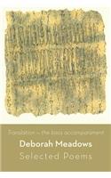 Translation, the Bass Accompaniment: Selected Poems