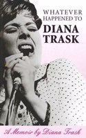 Whatever Happened To Diana Trask?