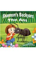 Shannon's Backyard The Ant