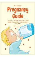 Simple Pregnancy Guide