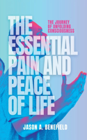 Essential Pain and Peace of Life