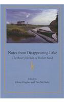 Notes from Disappearing Lake: The River Journals of Robert Sund