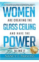 Women Are Creating the Glass Ceiling and Have the Power to End It