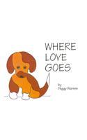Where Love Goes