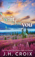 Wait For You