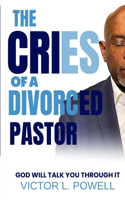 Cries of A Divorced Pastor