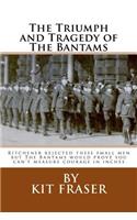 The Triumph and Tragedy of The Bantams