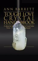 Tough Love Crystal Handbook