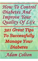 How To Control Diabetes And Improve Your Quality Of Life