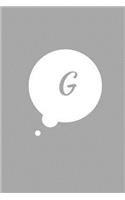 G: 6 x 9 Journal Notebook, Initial "G" Monogram Comic Book Bubble, Gray Cover, Blank Lined Journal (Diary, Daily Planner), 110 Durable Pages, Journal t