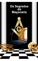 OS Segredos Da Maconaria: OS Misterios Revelados
