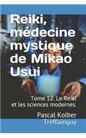 Reiki, Médecine Mystique de Mikao Usui