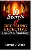 10 secrets of becoming effective in your call to the pastoral ministry