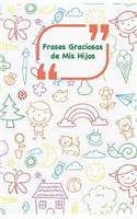 Frases Graciosas de mis hijos
