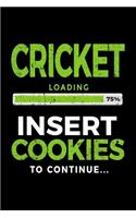 Cricket Loading 75% Insert Cookies to Continue: Blank Lined Notebook Journals