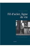 Fil d'acier, ligne de vie