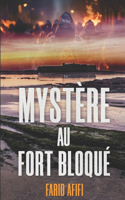 Mystère au Fort Bloqué