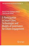 E-Participation in Smart Cities: Technologies and Models of Governance for Citizen Engagement