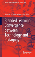 Blended Learning: Convergence Between Technology and Pedagogy