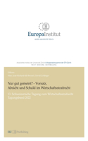 Nur gut gemeint? - Vorsatz, Absicht und Schuld im Wirtschaftsstrafrecht
