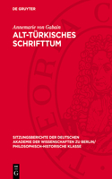 Alt-Türkisches Schrifttum: (1948 Sitzungsberichte der Deutschen Akademie der Wissenschaften Zu Berlin / Klasse Für Sprachen, Literatu)