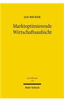 Marktoptimierende Wirtschaftsaufsicht
