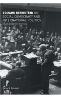 Eduard Bernstein on Social Democracy and International Politics