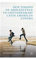 New Visions of Adolescence in Contemporary Latin American Cinema