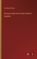 Discursos leídos ante la Real Academia Española