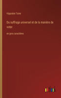 Du suffrage universel et de la manière de voter