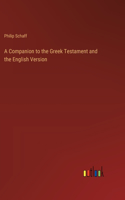 Companion to the Greek Testament and the English Version