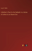 A Mother's Plea For the Sabbath
