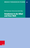 Emotionen in Der Bibel Und Ihrer Welt