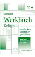 Werkbuch. Religion Entdecken - Verstehen - Gestalten. 11+
