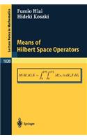Means of Hilbert Space Operators