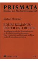 Eques Romanus - Reiter Und Ritter
