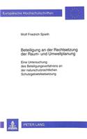 Beteiligung an Der Rechtsetzung Der Raum- Und Umweltplanung