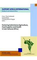 Fostering Subsistence Agriculture, Food Supplies and Health in Sub-saharan Africa