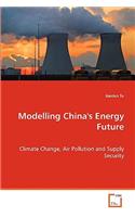 Modelling China's Energy Future
