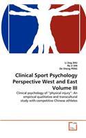 Clinical Sport Psychology Perspective West and East Volume III