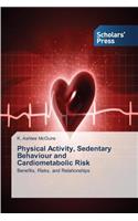 Physical Activity, Sedentary Behaviour and Cardiometabolic Risk