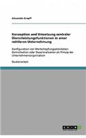Konzeption und Umsetzung zentraler Dienstleistungsfunktionen in einer mittleren Unternehmung