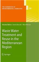 Waste Water Treatment and Reuse in the Mediterranean Region