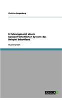 Erfahrungen mit einem bankenfreiheitlichen System