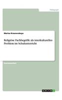 Religiöse Fachbegriffe als interkulturelles Problem im Schulunterricht: (German)