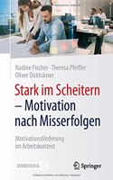 Stark Im Scheitern - Motivation Nach Misserfolgen