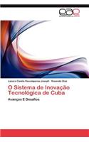 O Sistema de Inovacao Tecnologica de Cuba