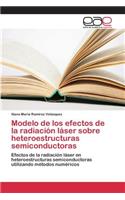 Modelo de los efectos de la radiación láser sobre heteroestructuras semiconductoras